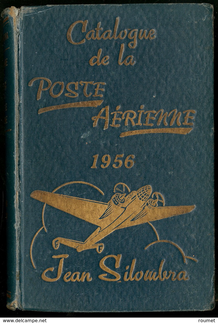 "Catalogue De La Poste Aérienne", Par J. Silombra, éd. 1956, Relié. - TB - Other & Unclassified