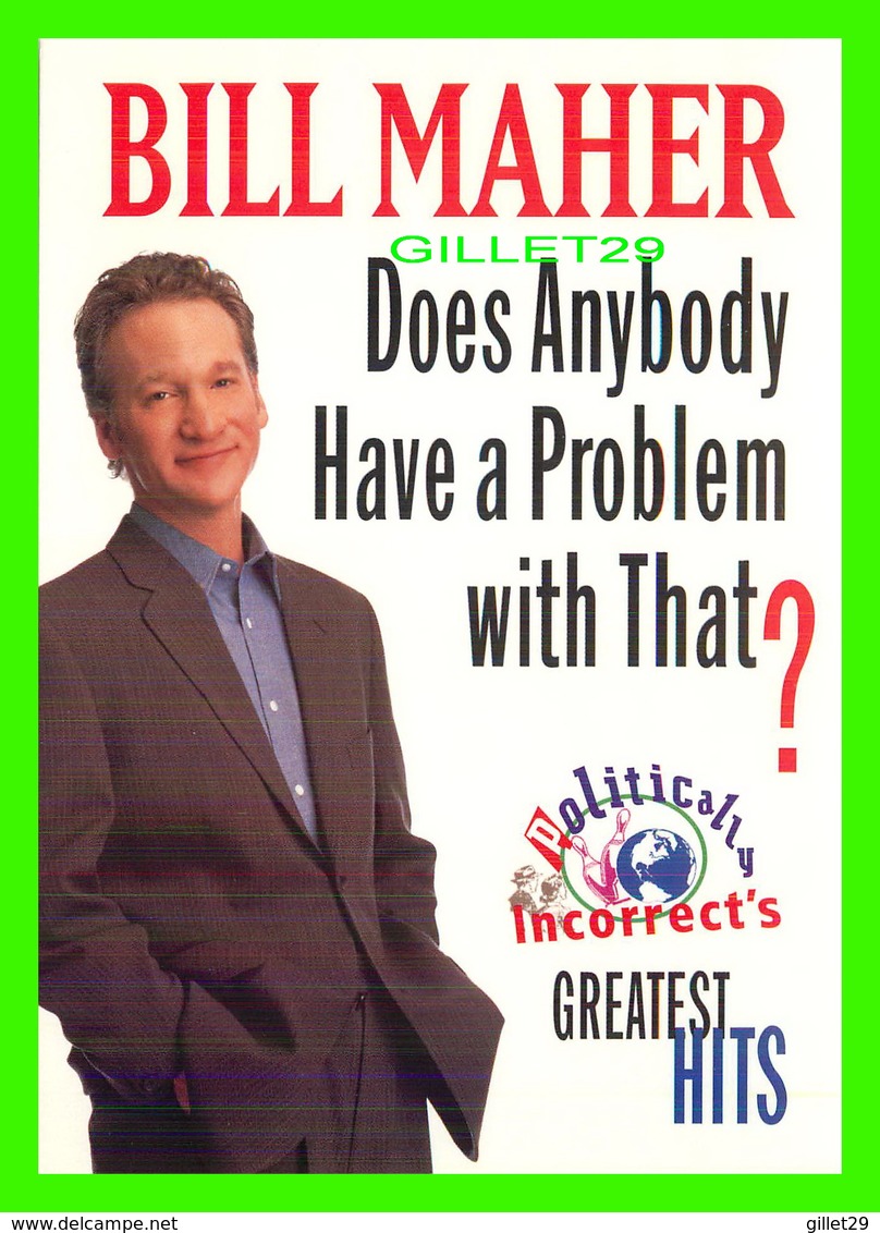 SPECTACLE THEATRE - BILL MAHER, DOES ANYBODY HAVE A PROBLEM WITH THAT ? - MAX RACKS - - Theater