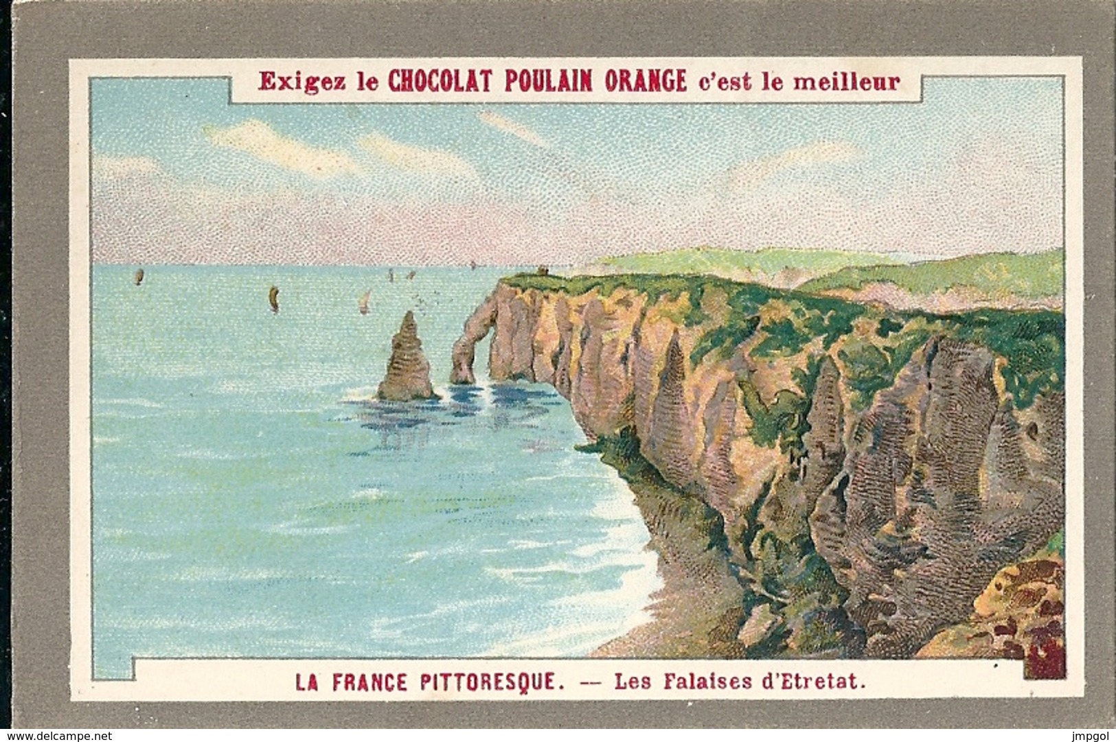 Chromos Chocolat Poulain Orange La France Pittoresque "Les Falaises D'Etretat" N°10 - Poulain