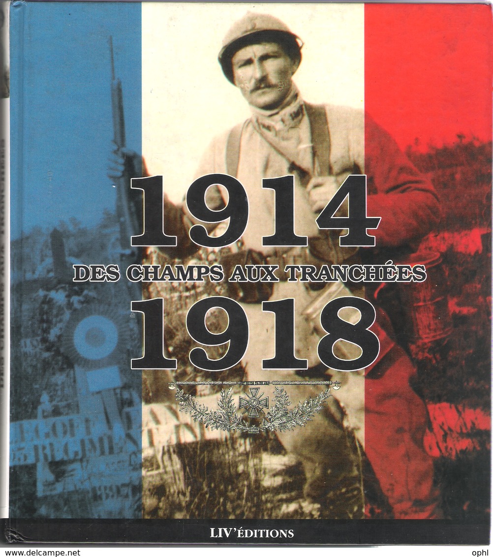 1914 DES CHAMPS AUX TRANCHEES 1918 - Mémoires Et Documents Poilus Bretons - - 1914-18