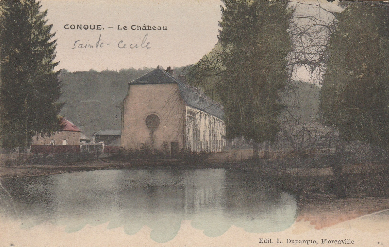 Conque , Sainte-Cécile , Le Chateau ( Colorisée ),( Edit : L.  Duparque , Florenville ) - Florenville