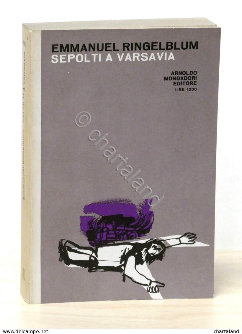 WWII Olocausto - Emmanuel Ringelblum - Sepolti A Varsavia - 1^ Ed. 1962 - Non Classificati