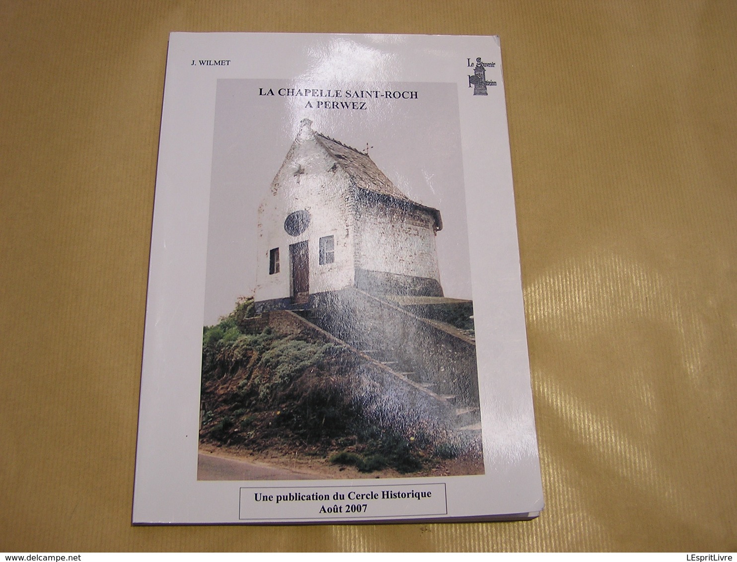 LA CHAPELLE SAINT ROCH à PERWEZ  Régionalisme Culte Traditions Folklore Histoire Architecture Religieuse Croyance - Belgium