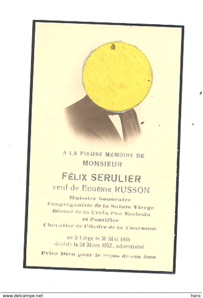 Faire-part De Décès De Mr. Félix SERULIER, Huissier Veuf De E. Russon - LIEGE 1861 / 1932 (b244) - Overlijden