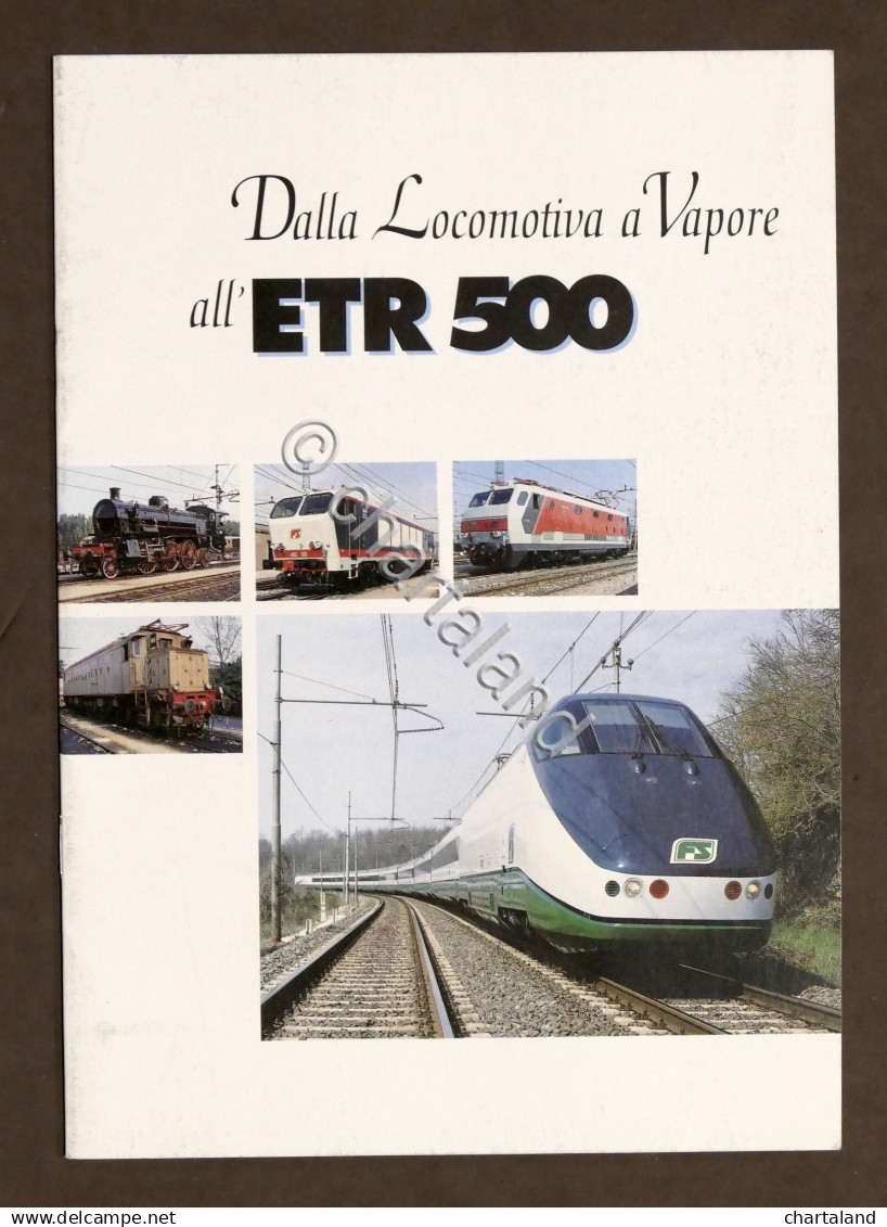 Opuscolo Ferrovie - Dalla Locomotiva A Vapore All’ ETR 500 - Fine Anni '90 - Non Classificati