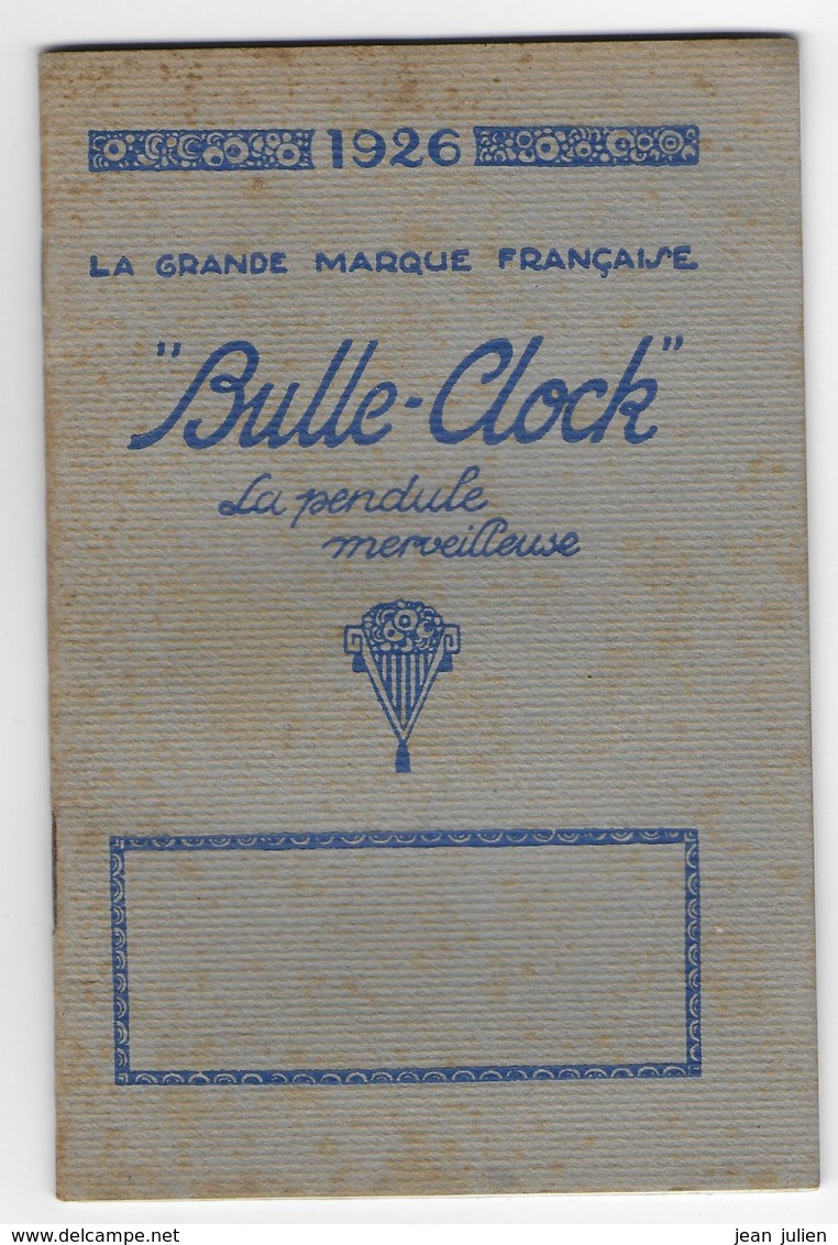 1926 - HORLOGE -  " BULLE CLOCK " -  PENDULE  - Les Modèles De 1926 - Avec Petit Historique Des Fondateurs - 1901-1940