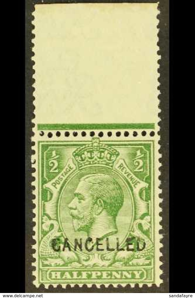 1912-24 ½d Green With "CANCELLED" Type 24 Overprint, SG Spec N14v, Very Fine Mint Upper Marginal Example, Fresh. For Mor - Unclassified