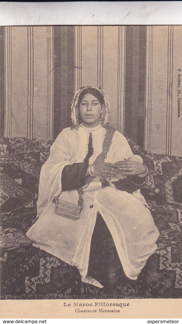 LE MAROC PITTORESQUE. CHANTEUSE MAROCAINE. P. GREBERT. CIRCA 1910s - BLEUP - Afrique