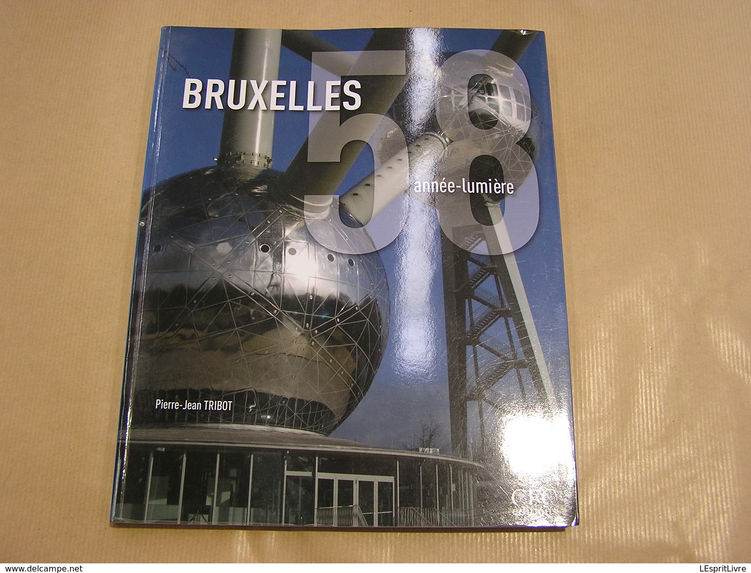 BRUXELLES 58 Année Lumière Régionalisme Exposition Universelle 1958 Belgique Expo 58 Brussel Belgium Pavillon - Belgique