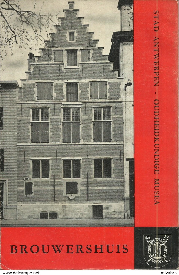 STAD ANTWERPEN - OUDHEIDKUNDIGE MUSEA - BROUWERSHUIS - 1966 - Dépliants Touristiques