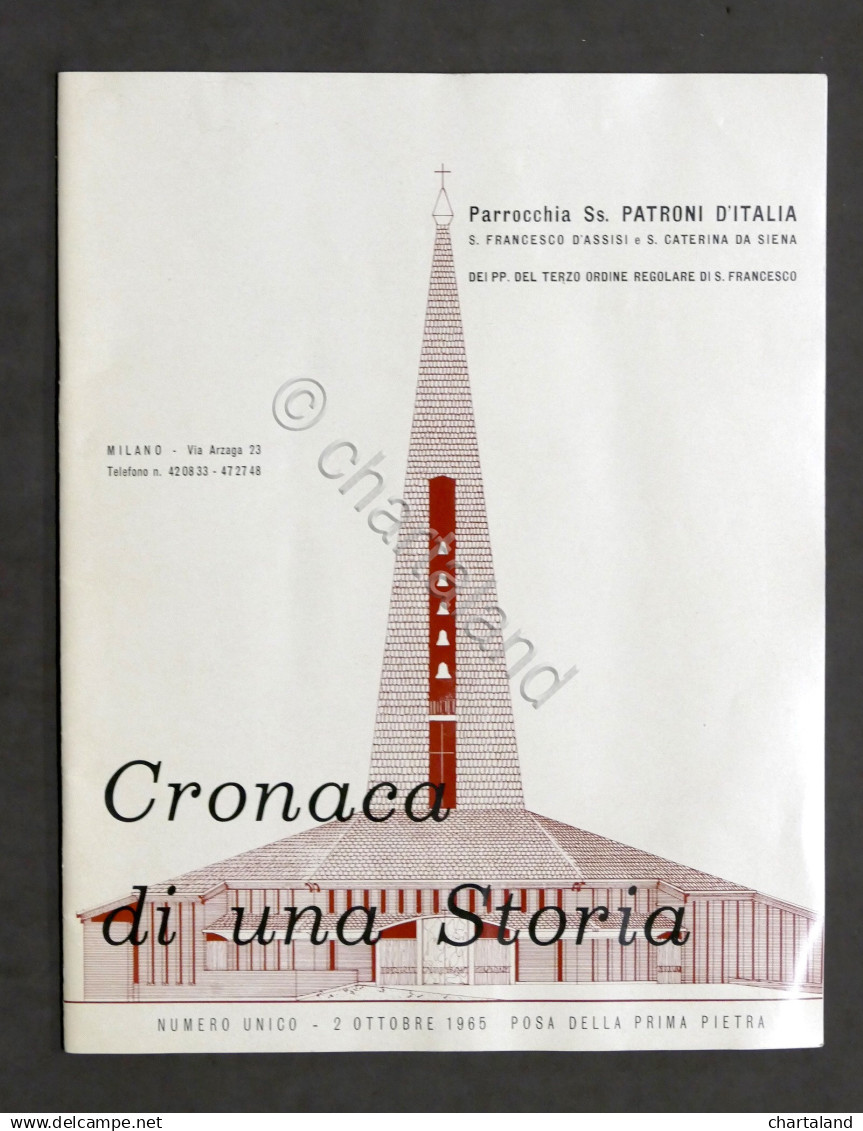 Cronaca Di Una Storia Parrocchia Ss. Patroni D'Italia - Primaticcio Milano 1965 - Non Classés