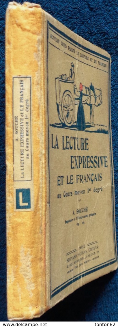 A. Souché - La Lecture Nouvelle Expressive Au Cours Moyen 1er Degré - Librairie Fernand Nathan - ( 1936 ) . - 6-12 Ans