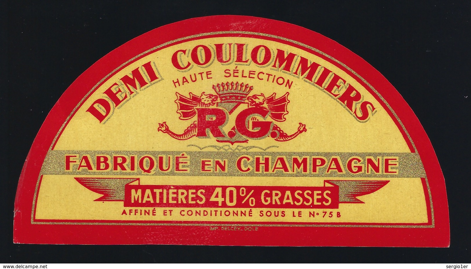 Ancienne étiquette Fromage Demi 1/2 Coulommiers " RG" Goussin René  Fabriqué En Champagne 40%mg - Fromage