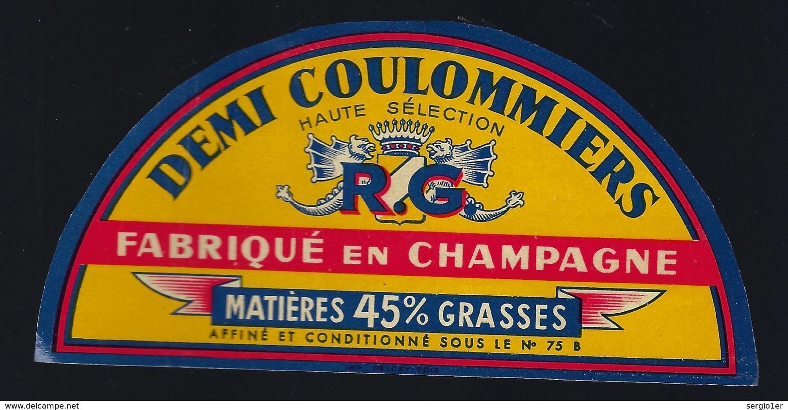 Ancienne étiquette Fromage Demi 1/2 Coulommiers " RG" Goussin René  Fabriqué En Champagne 45%mg - Fromage