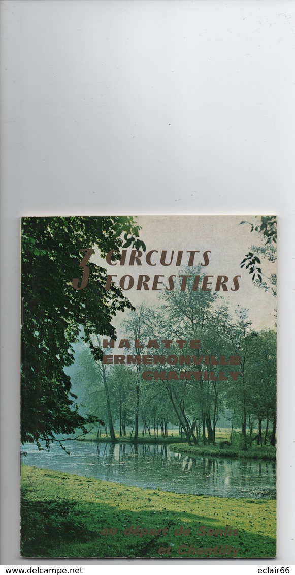 3 Circuits Forestiers  Ermenonville  Halatte  Chantilly  Livre Année 1967  60 Pages - Nature