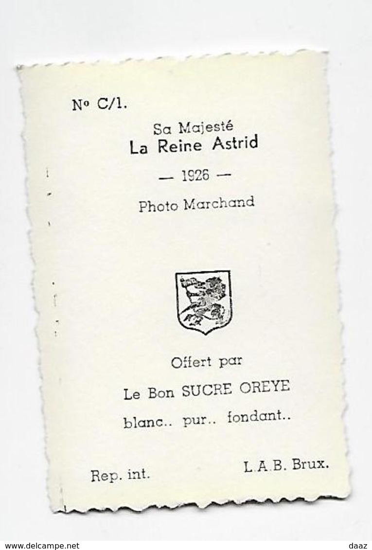 Publicité Sucre Oreye  Chromos Famille Royale De Belgique La Reine Astrid 5x8 - Autres & Non Classés