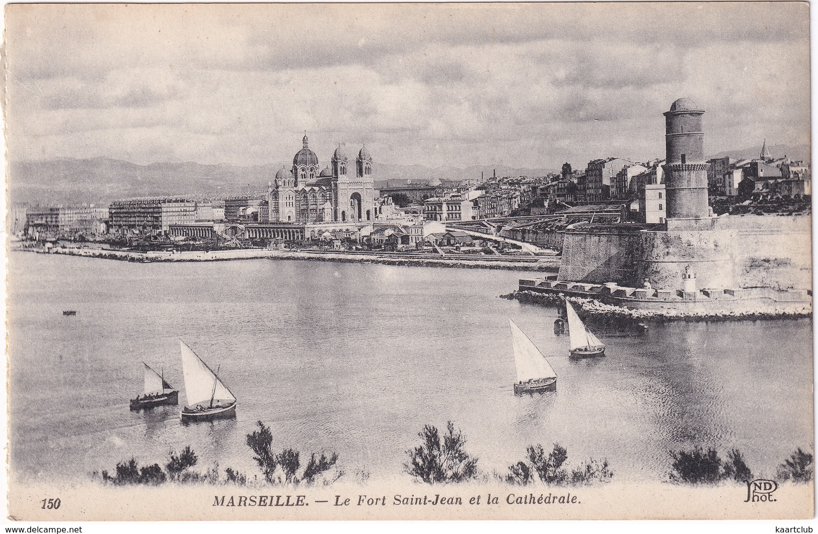 150  Marseille. - Le Fort Saint-Jean Et La Cathédrale  - ND Phot. - Oude Haven (Vieux Port), Saint Victor, De Panier