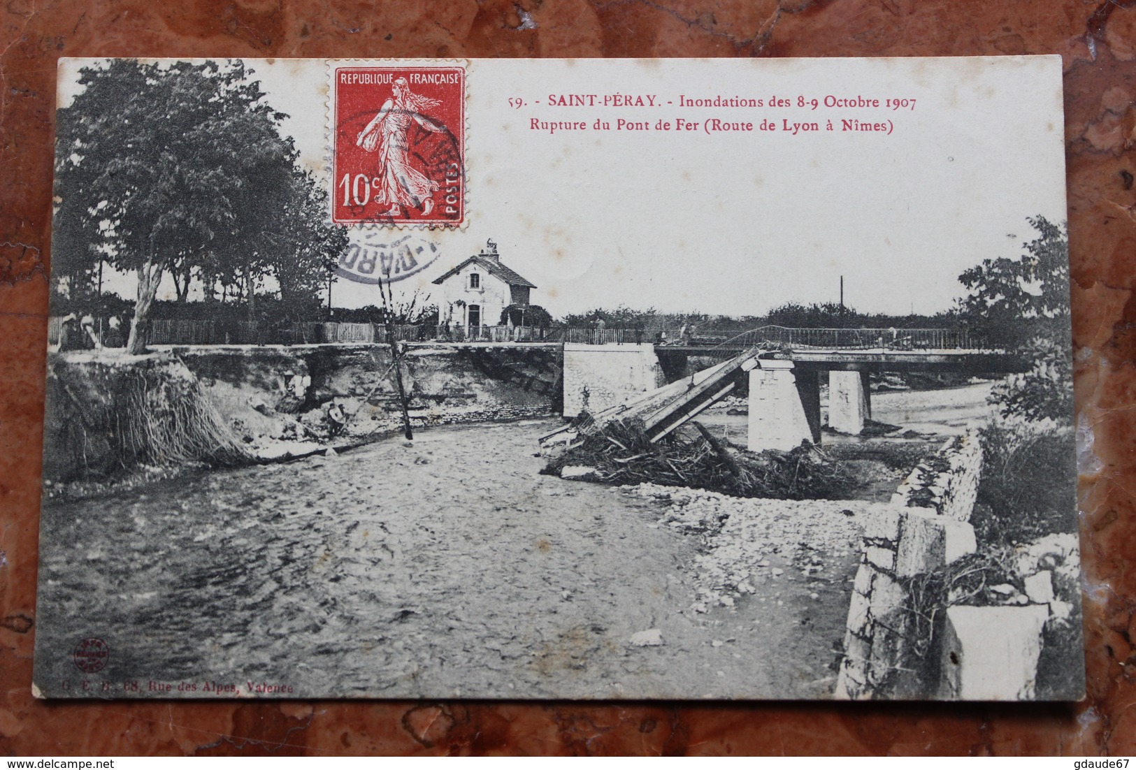 SAINT PERAY (07) - INONDATIONS DES 8-9 OCTOBRE 1907 - RUPTURE DU PONT DE FER - ROUTE DE LYON A NIMES - Saint Péray