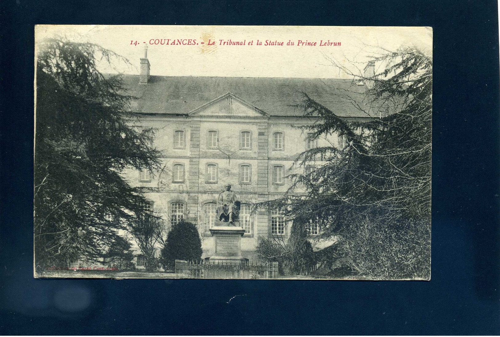 Hôpital Complémentaire N° 49 Coutances Manche Ecole Normale Franchise CP Le Tribunal Et La Statue Du Prince Lebrun - Guerre De 1914-18