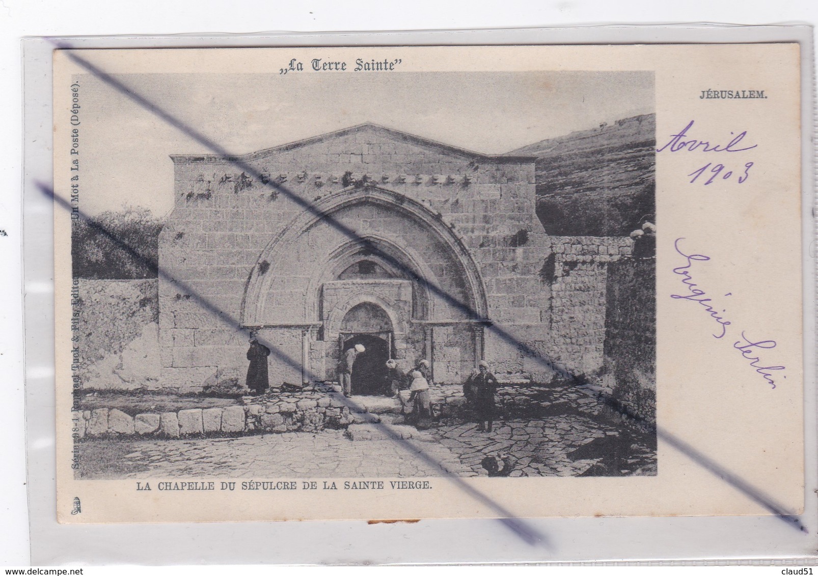 Israël ;La Terre Sainte .Jérusalem ; La Chapelle Du Sépulcre De La Sainte Vierge(carte Précurseur De 1903) - Israel