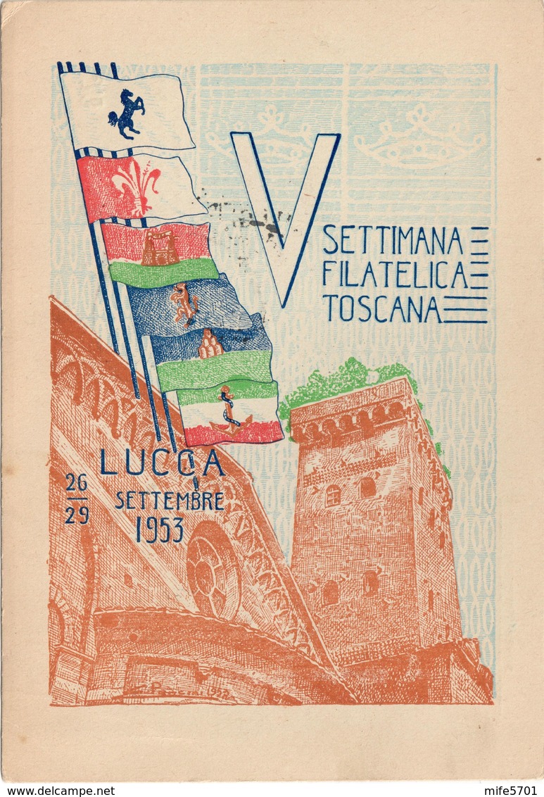 REPUBBLICA ITALIANA - CARTOLINA V° SETTIMANA FILATELICA TOSCANA LUCCA + ERINNOFILO - 26/29 SETTEMBRE 1953 - 1946-60: Poststempel