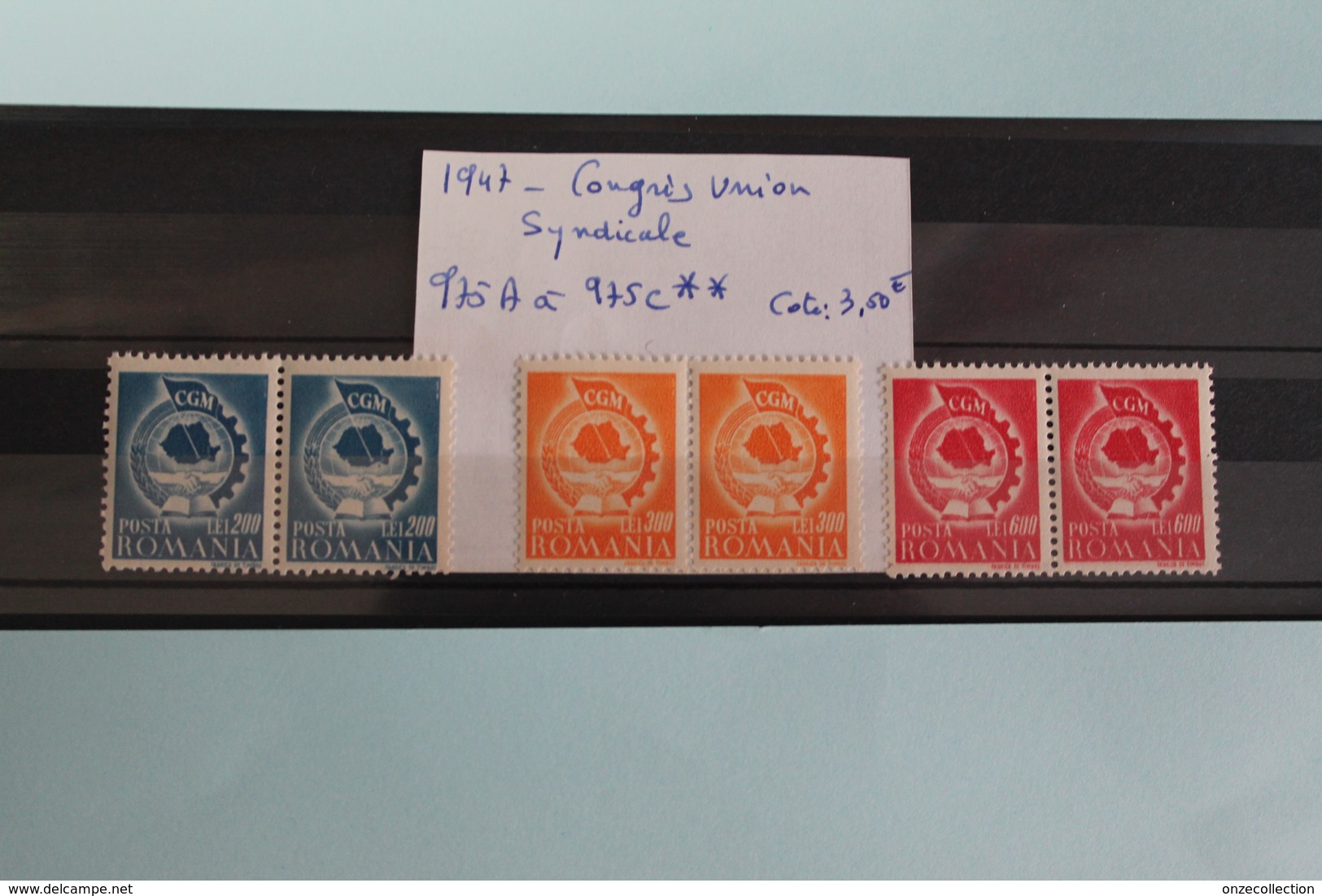 1947     -   975E  à   975C   **     1er     CONGRES  DE  L  '  UNION  SYNDICALE  ROUMAINE             COTE   :   3,50€ - Unused Stamps