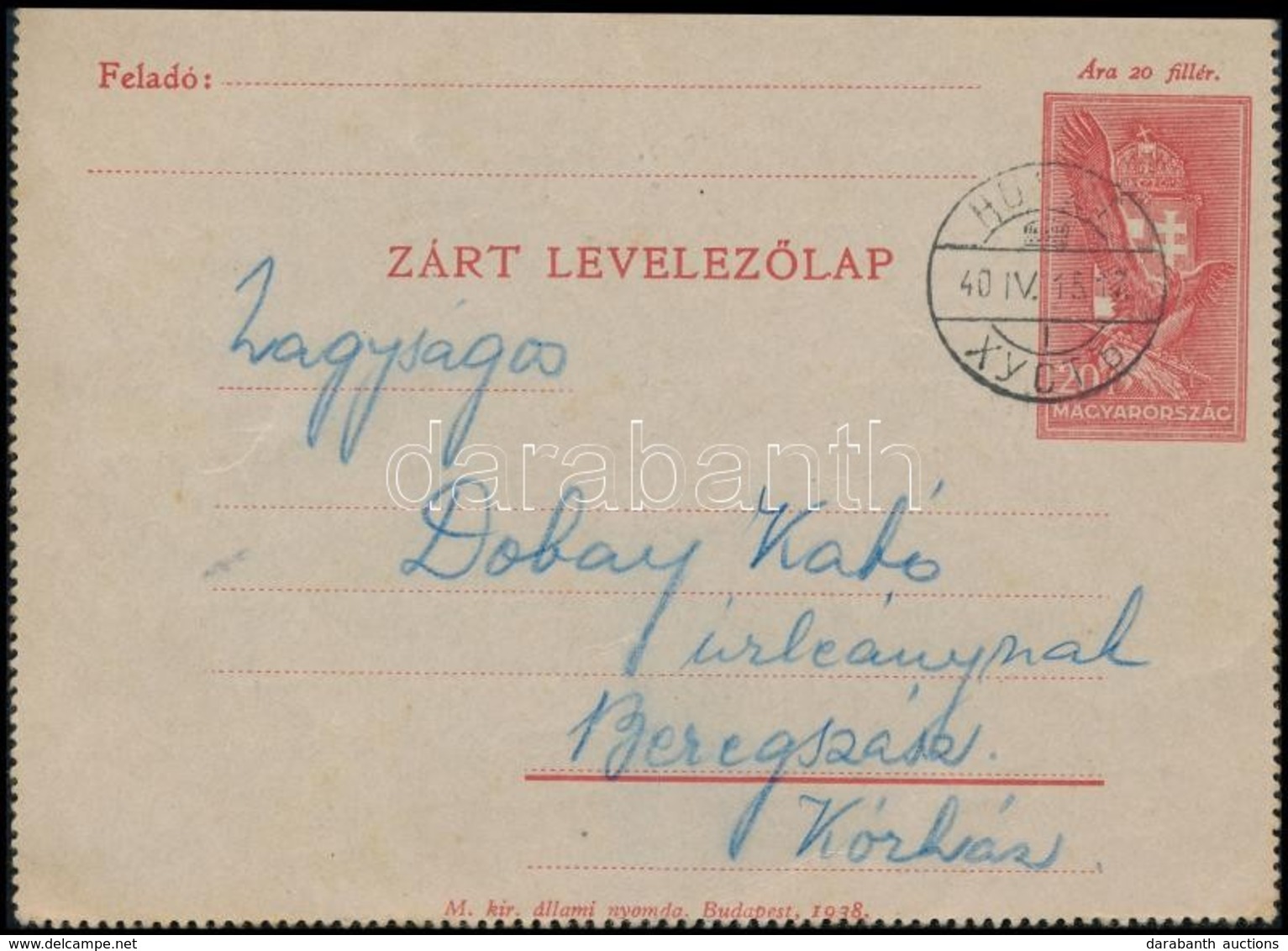 1940 20f Díjjegyes Zárt Levelezőlap Kétnyelvű 'HUSZT' - 'BEREGSZÁSZ' Szép Kárpátaljai Küldemény - Autres & Non Classés