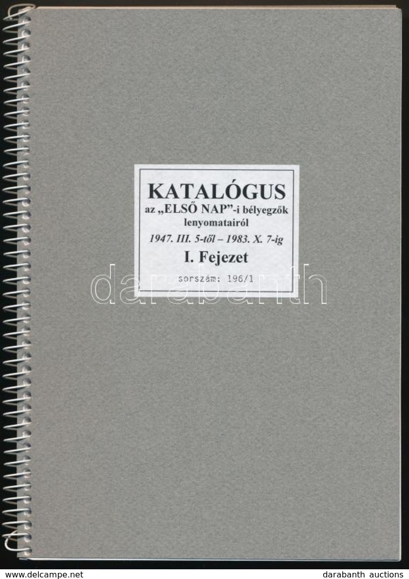 Katalógus Az 'Első Napi' Bélyegzők Lenyomatairól 1947. III. 5-től - 1983.X.7-ig. 2 Kötet, Fűzve / FDC Specialised Handbo - Autres & Non Classés