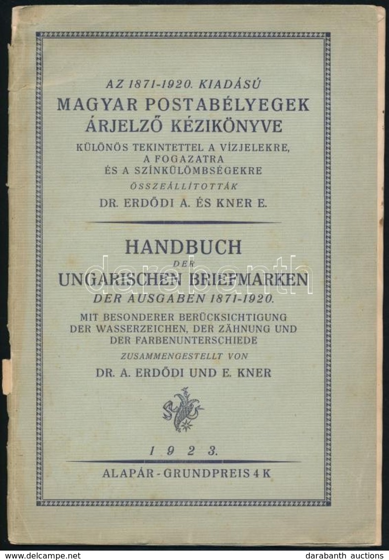 Erdődi - Kner: Magyar Postabélyegek árjelző Kézikönyve 1871-1920 (borító Levált) + Abonyi Bélyegárjegyzék + Jászai Katal - Autres & Non Classés