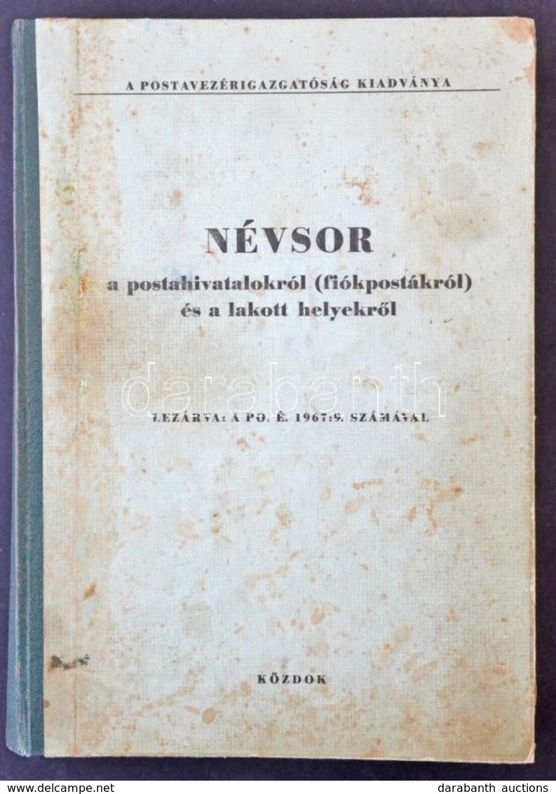 Névsor A Postahivatalról (fiókpostákról) és A Lakott Helyekről 1967 (671 Oldal) - Other & Unclassified