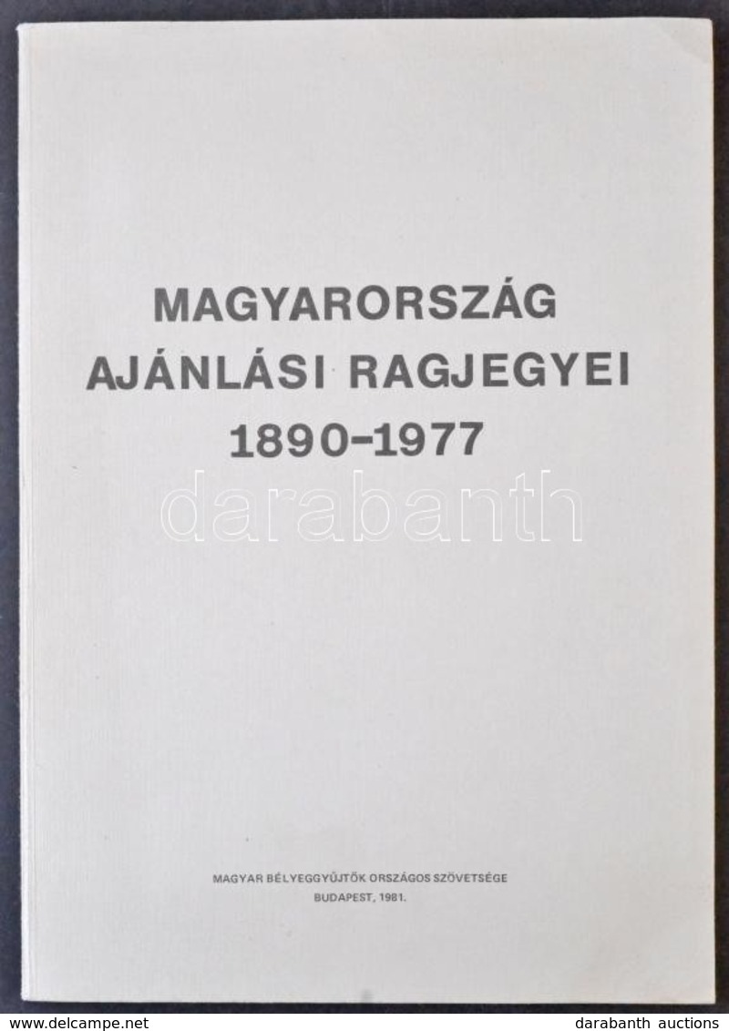 Flóderer István: Magyarország Ajánlási Ragjegyei 1890-1977 (1981) - Otros & Sin Clasificación