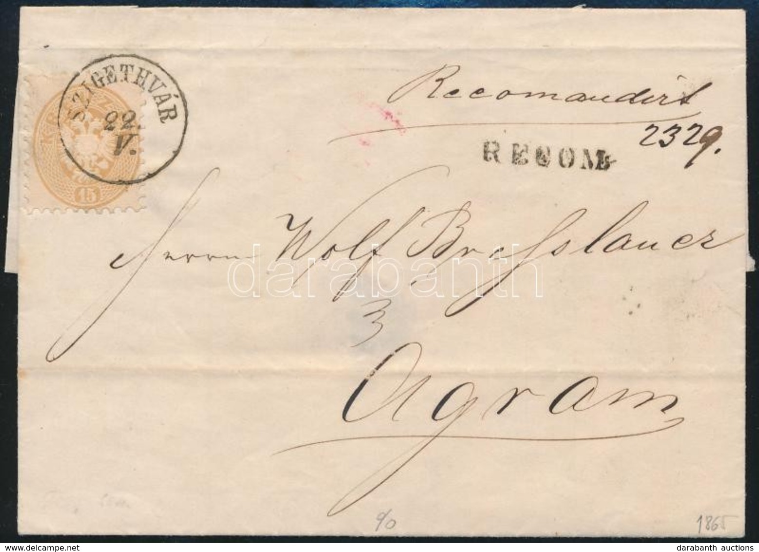 1865 Ajánlott Levél Címoldalon 15kr, Hátoldalon 2 Sérült 5kr Bérmentesítéssel 'SZIGETHVÁR' - Agram - Other & Unclassified