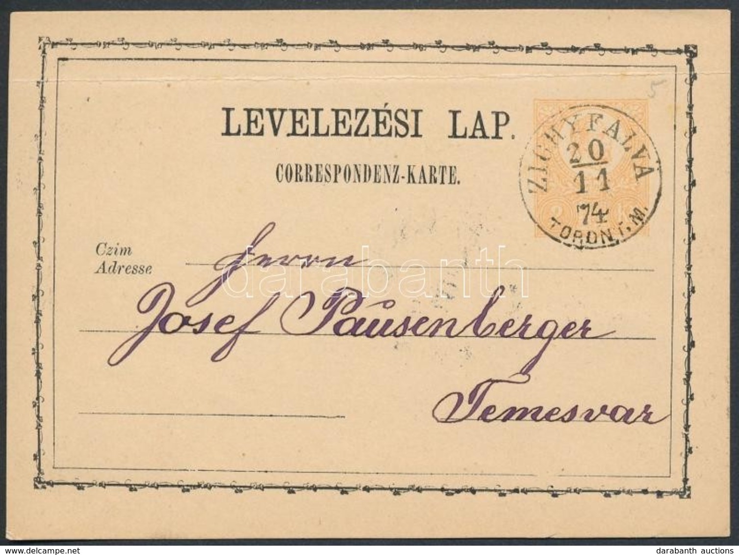 1874 Díjjegyes  Levelezőlap 'ZICHYFALVA / TORONT. M.' Luxus Bélyegzés - Other & Unclassified