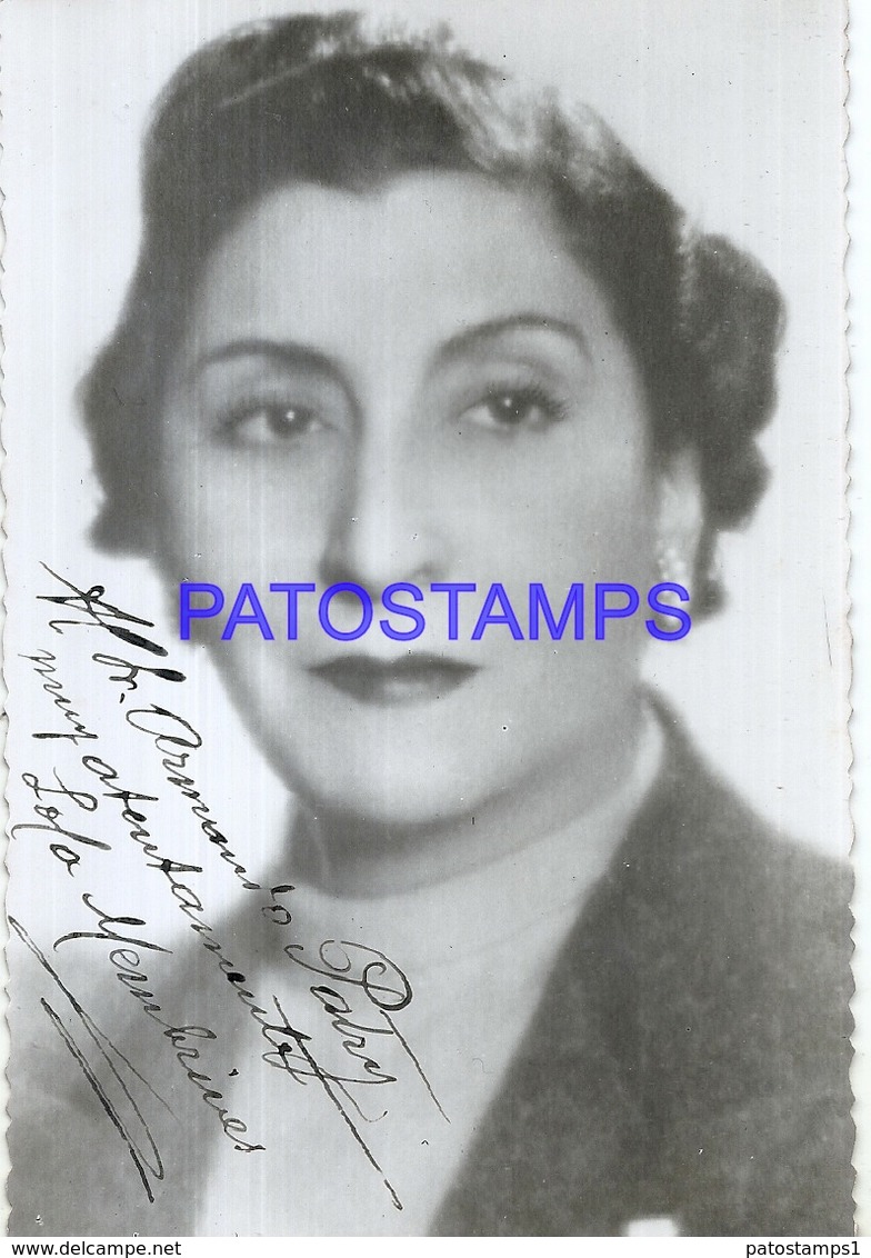 106355 ARGENTINA ARTIST LOLA MEMBRIVES ACTRESS AUTOGRAPH PHOTO NO POSTAL POSTCARD - Photographie