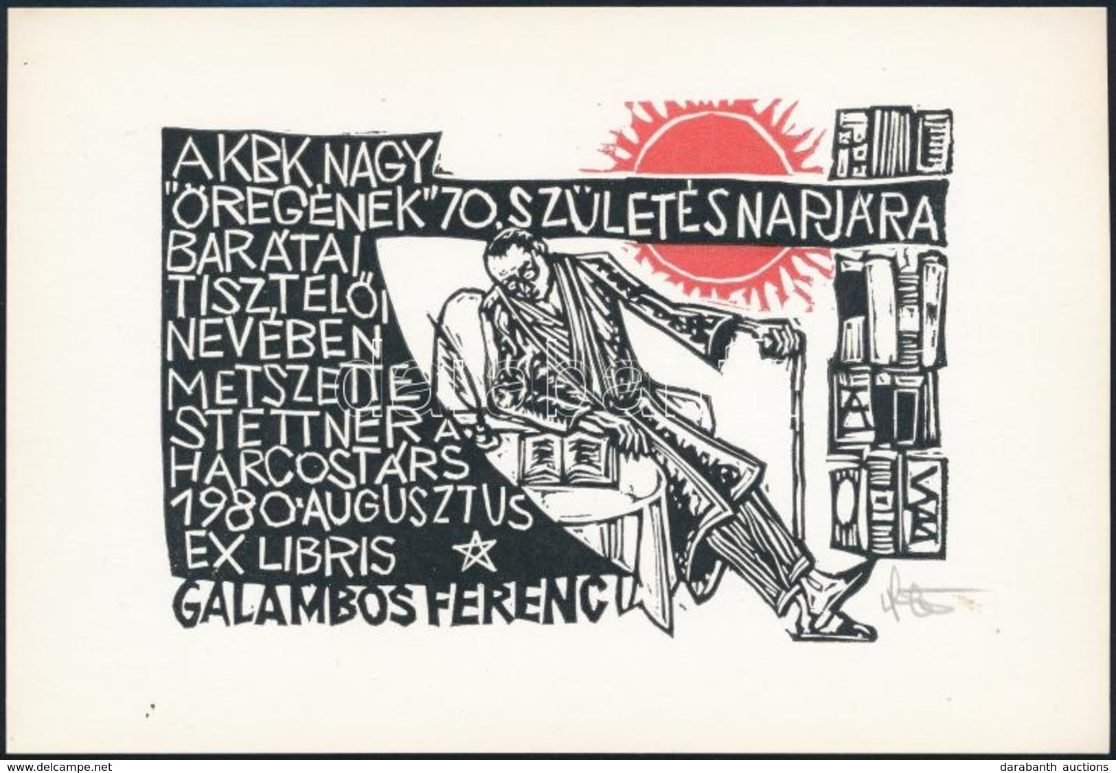 Stettner Béla (1928-1984): Galambos Ferenc 70. Születésnapjára Ex Libris. Linó, Papír, Jelzett, 10,5x15,5 Cm - Sonstige & Ohne Zuordnung