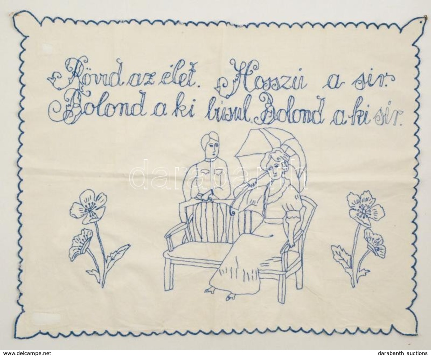 'Rövíd Az élet, Hosszú A Sír, Bolond Ki Búsul, Bolond Ki Sír' Hímzett Konyhai Falvédő 70x50 Cm - Autres & Non Classés