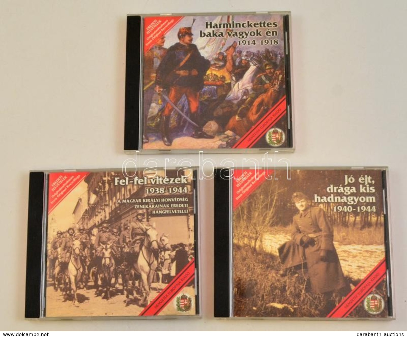 3 Db CD: Harminckettes Baka Vagyok én; Jó éjt Drága Kis Hadnagyom; Fel-fel Vitézek, Eredeti Hangfelvételek - Sonstige & Ohne Zuordnung