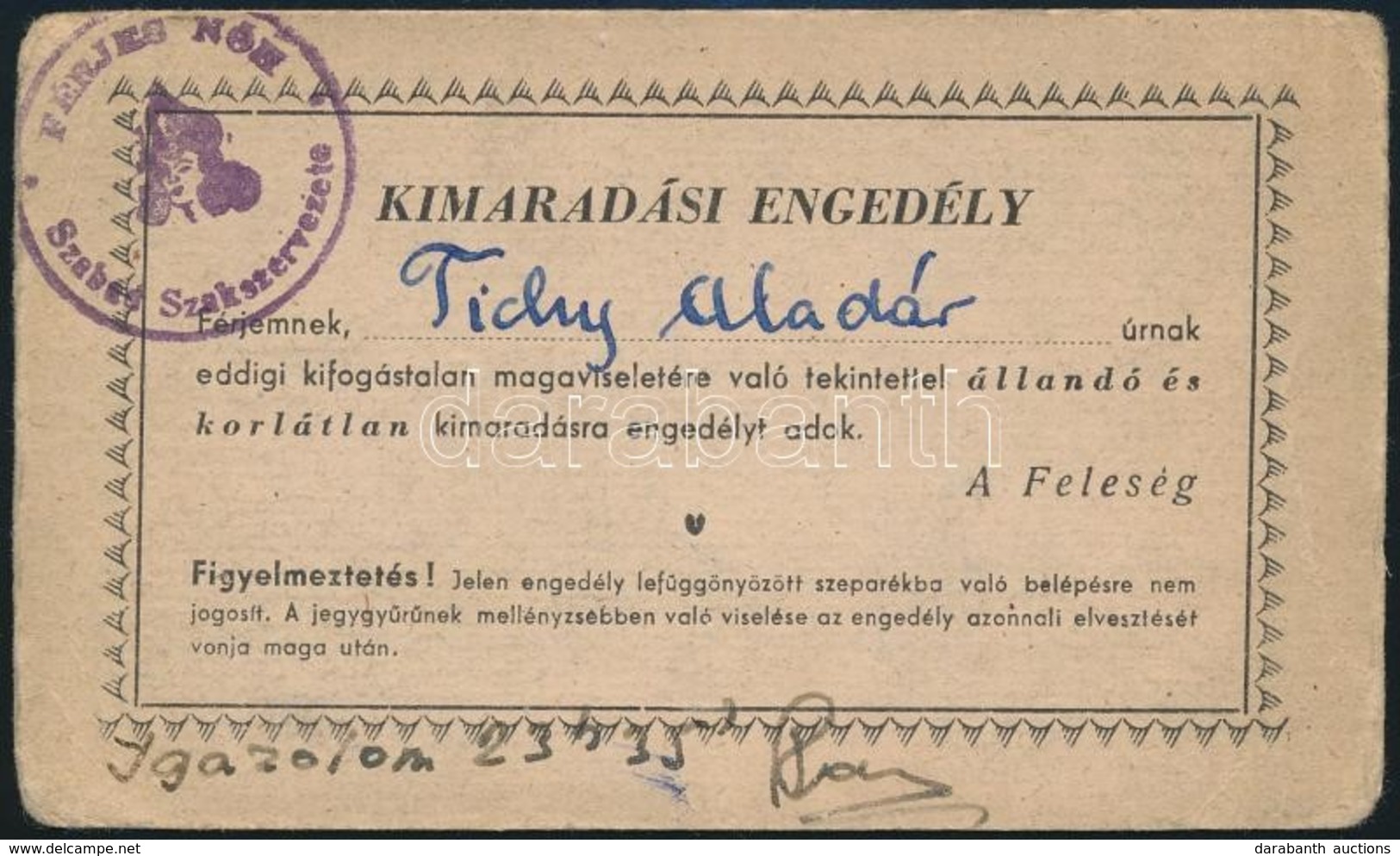 Cca 1920-1940 Férjes Nők Szabad Szakszervezetének Kimaradási Engedélye, Humoros Kártya, Rájegyzéssel. - Unclassified