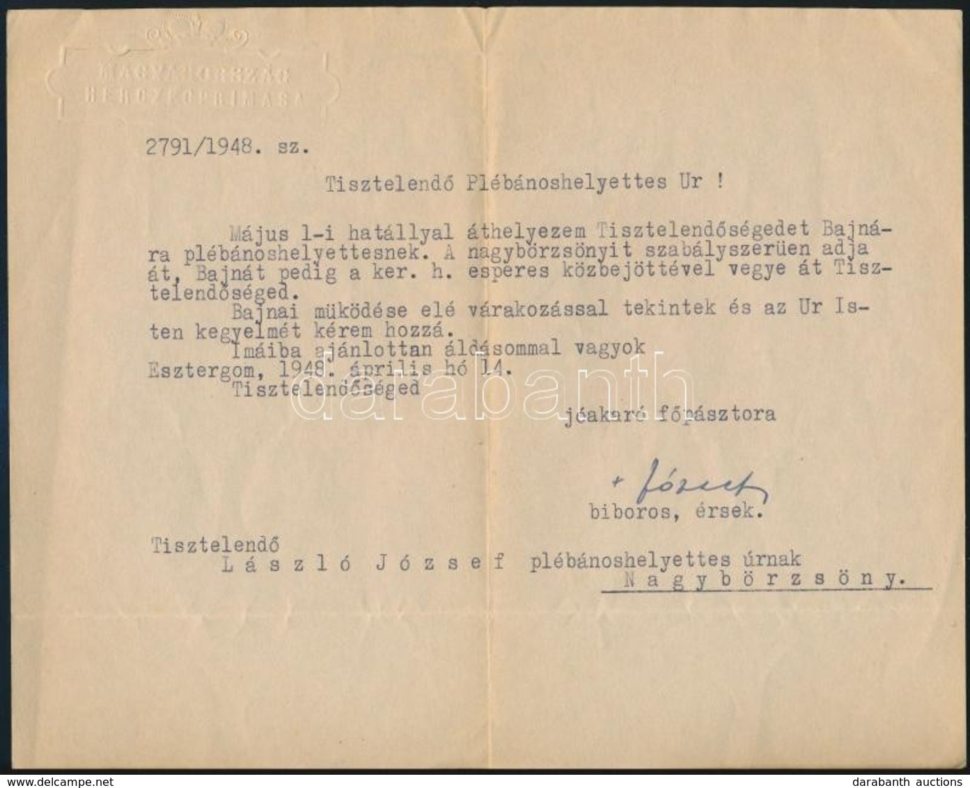 1948 Esztergom, Mindszenty József (1892-1972) Bíboros, érsek Aláírása áthelyezési Okmányon, Fejléces Levélpapíron - Ohne Zuordnung
