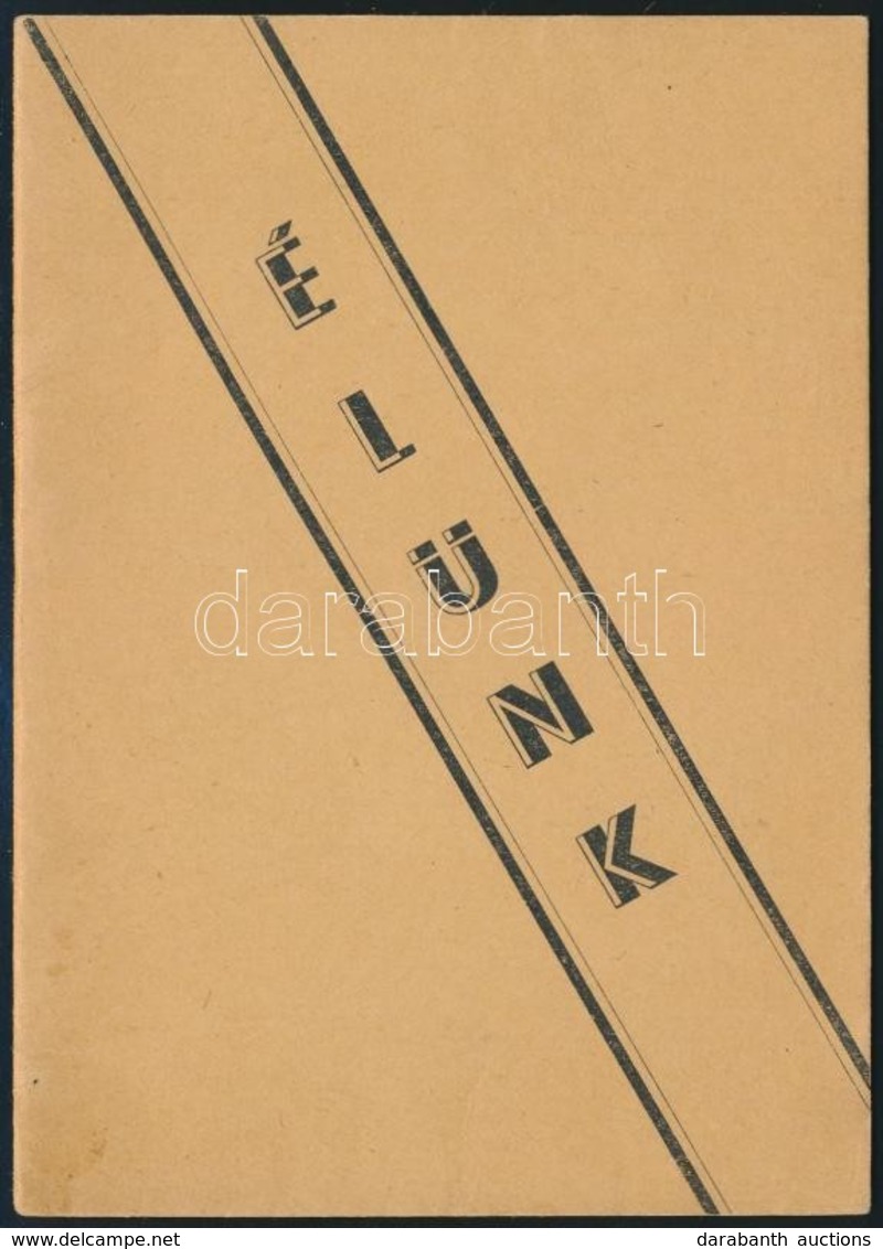 1945 Élünk A Munkaszolgálatosok Szervezetének Kiadványa 8p. - Otros & Sin Clasificación