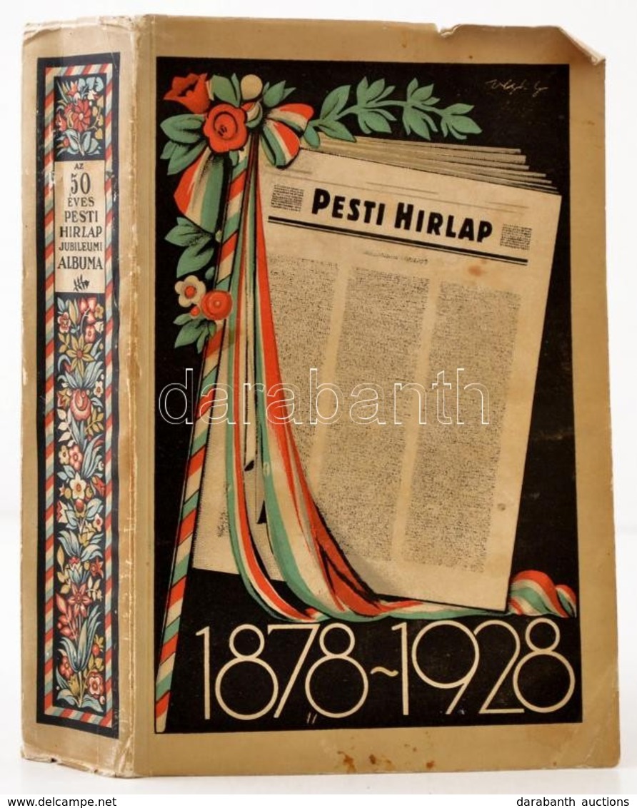 1928 Az 50 éves Pesti Hirlap Jubileumi Albuma 1878-1928. Budapest, 1928, Légrády-Testvérek, 1072 P. Szövegközti és Egész - Non Classés