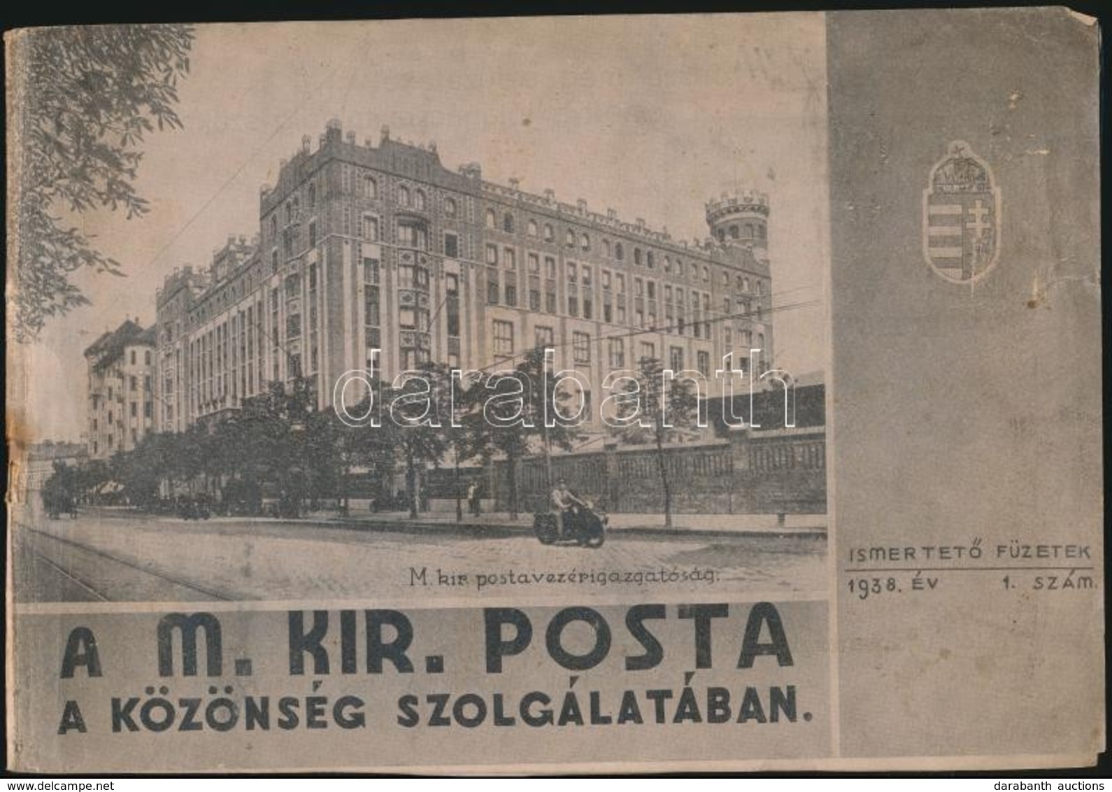 1938 A M. Kir. Posta A Közönség Szolgálatában, Ismertető Füzet, 1938. évi 1. Szám, Tűzött Papírkötésben - Non Classés