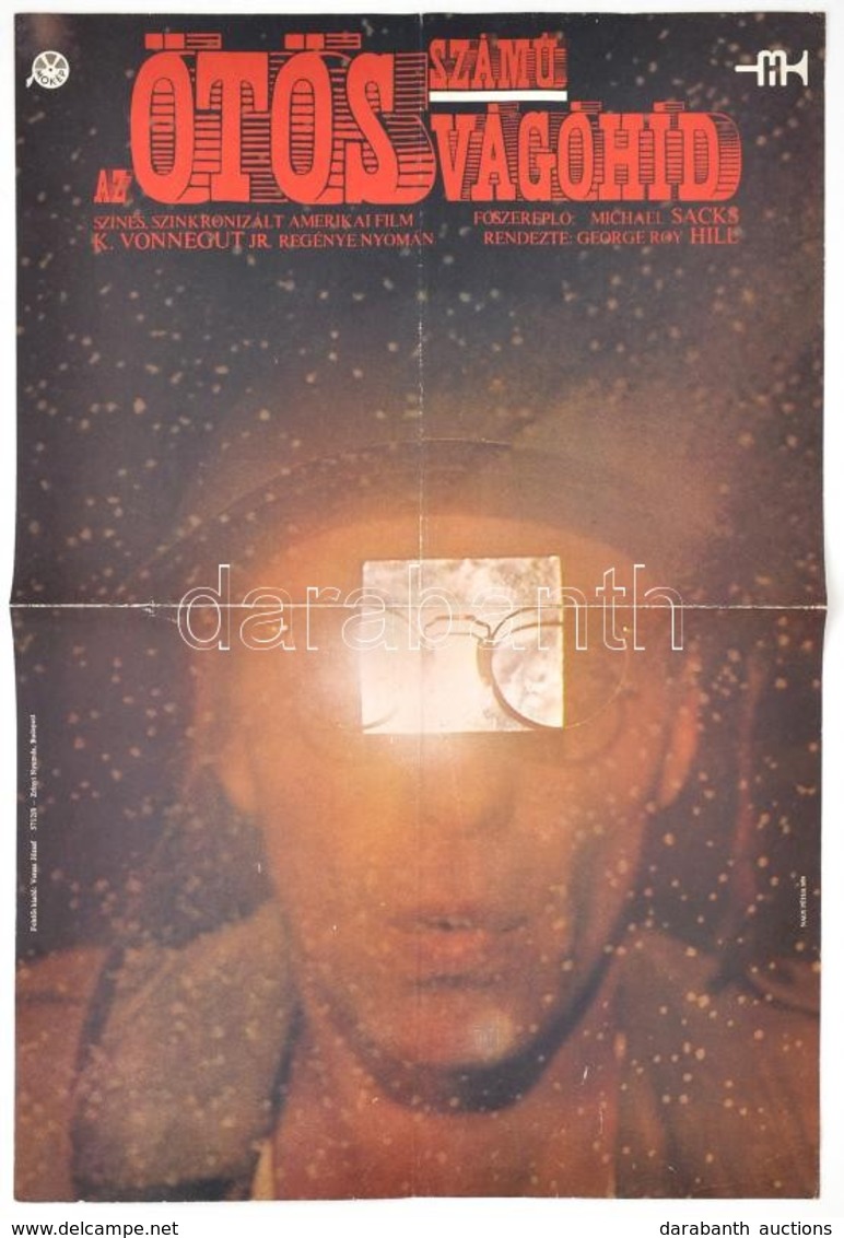 1979 Nagy Péter (?-): Az ötös Számú Vágóhíd, Amerikai Film Plakát, Kurt Vonnegut Regénye Nyomán, Hajtásnyommal, 57x39 Cm - Other & Unclassified