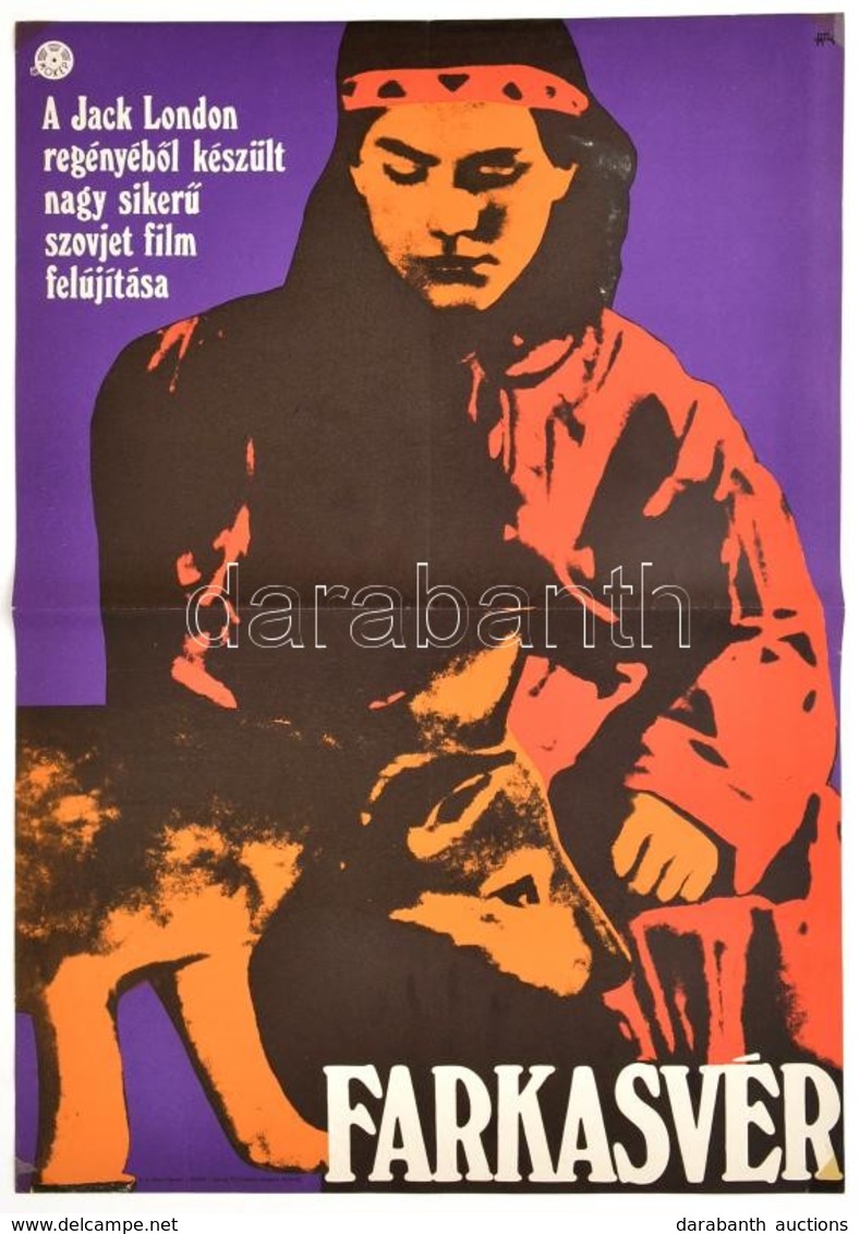 1972 Farkasvér, Jack London Regényéből Készült Szovjet Film Plakát, Hajtásnyommal, 56,5x39,5 Cm - Sonstige & Ohne Zuordnung