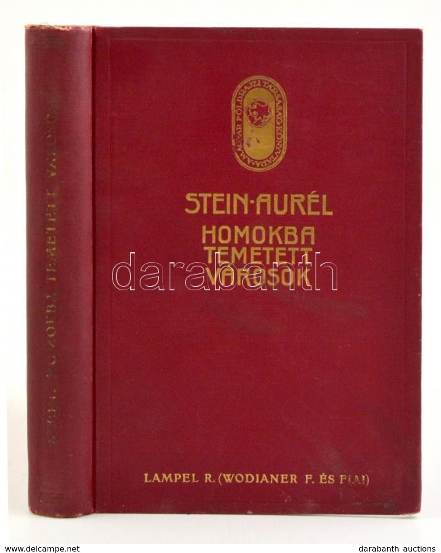 Stein Aurél: Homokba Temetett Városok. Régészeti és Földrajzi Utazás Indiából Kelet-Turkesztánba 1900-1901-ben. Bp., é.n - Sin Clasificación