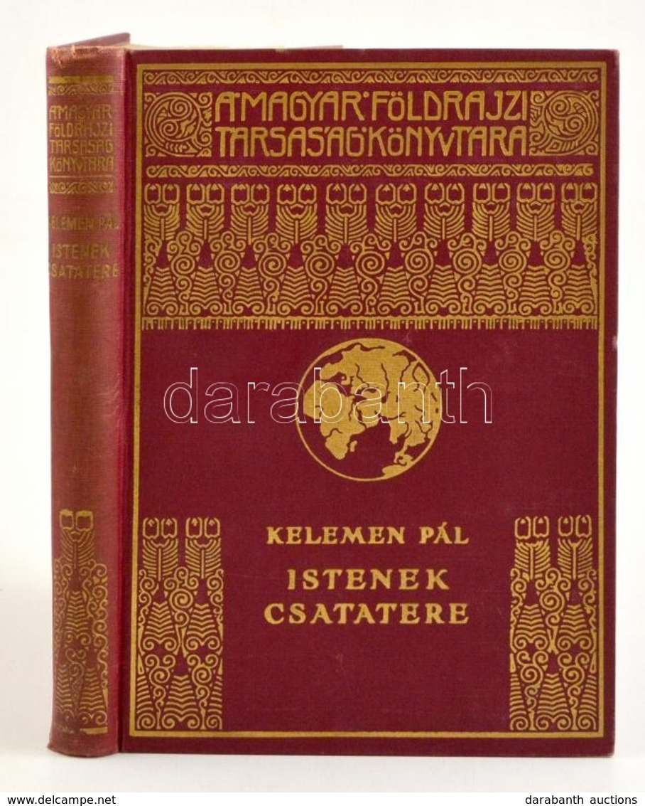 Kelemen Pál: Istenek Csatatere. Fordította: F. Rétay Margit. Bp., é. N., Franklin-Társulat, 168+4 P.+18 T.(Fekete-fehér  - Unclassified