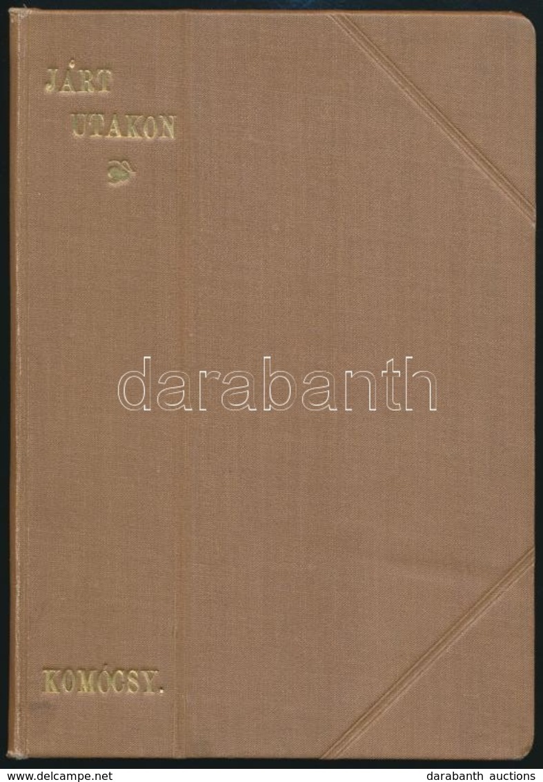 Komócsy István: Járt Utakon. Különlenyomat A 'Mecsek Egyesület 1907-iki évkönyvéből. Pécs, 1908, Wessely és Horváth-ny., - Non Classés