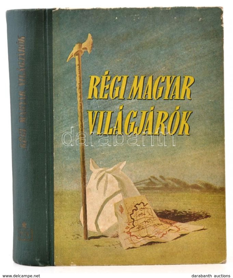 Régi Magyar Világjárók. Összeáll.: Borsody Bevilaqua Béla. Bp., 1954, Művelt Nép. Félvászon Kötésben, Jó állapotban. - Sin Clasificación