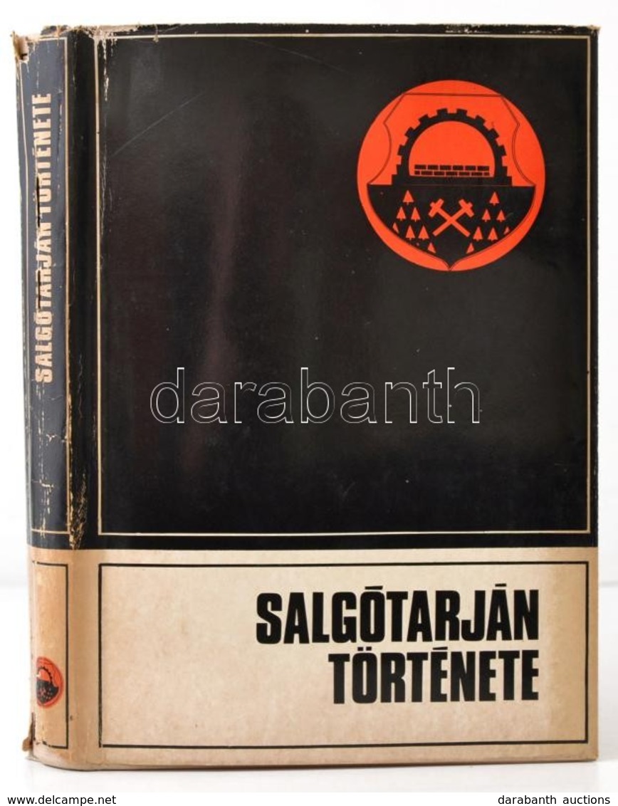 Salgótarján Története. Szerk.: Szabó Béla. Salgótarján, 1972. Vászonkötésben, Papír Védőborítóval, Jó állapotban. - Unclassified