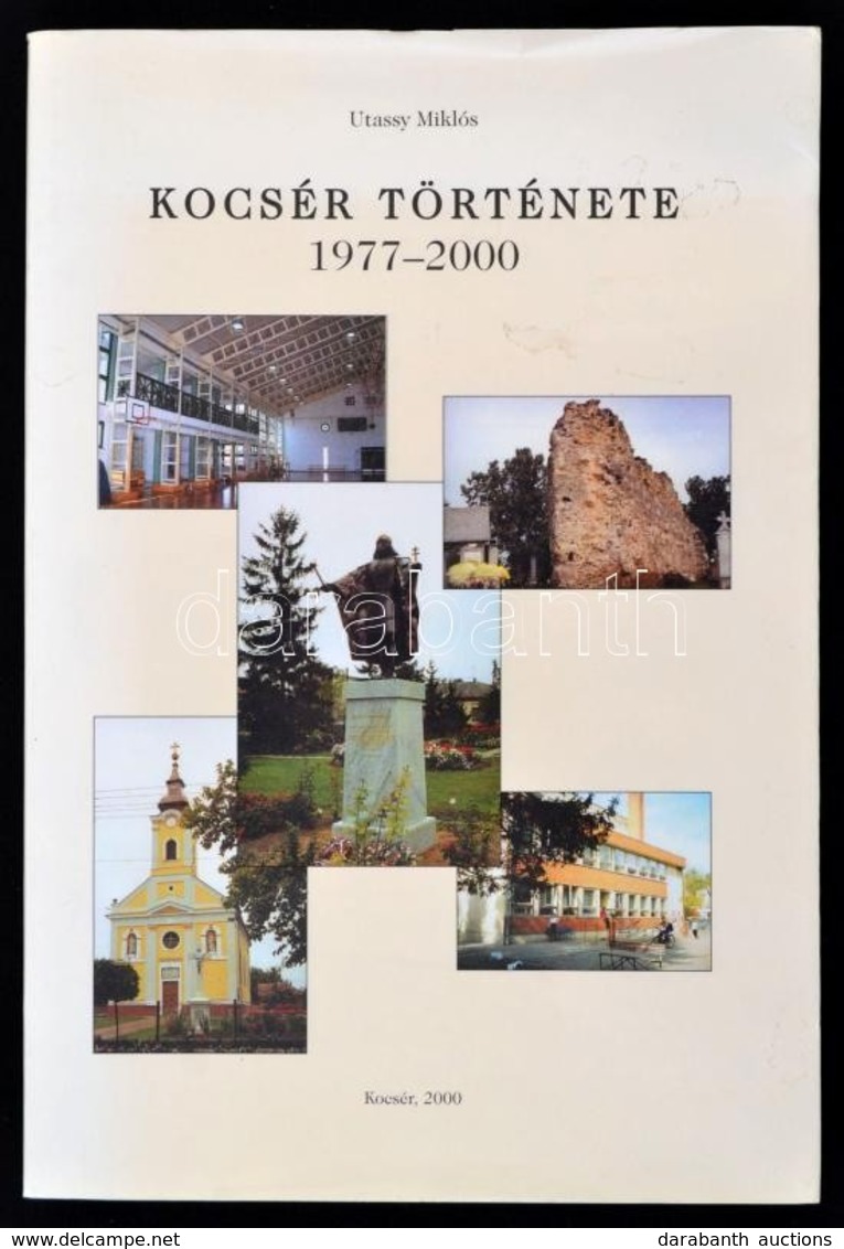 Utassy Miklós: Kocsér Története 1977-2000. Kocsér, 2000, Szerzői Kiadás. Kiadói  Papír Védőborítóban, Jó állapotban. - Sin Clasificación